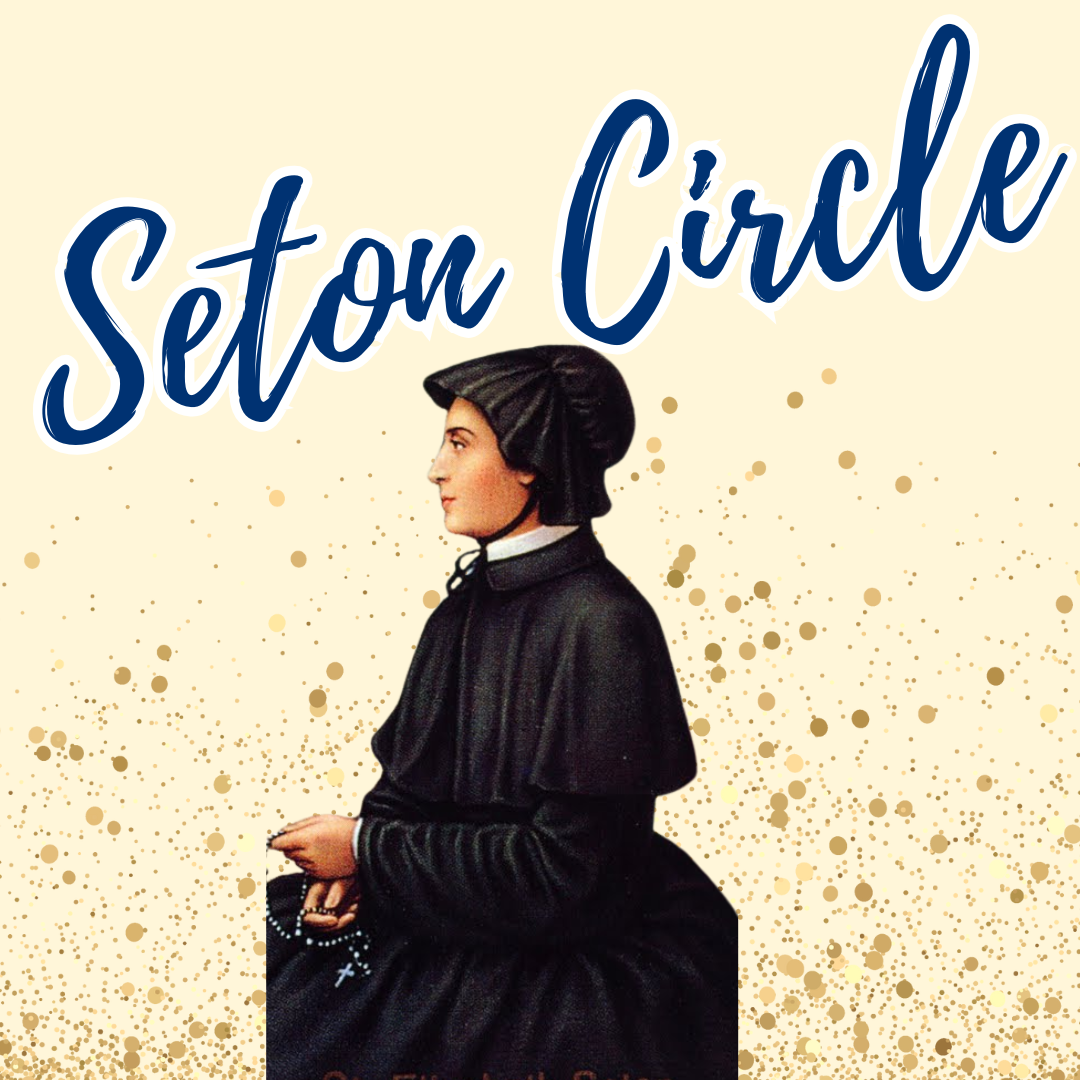 SETON CIRCLE DONORS 
$5,000 - $9,999
